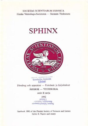 Sphinx 1992 : Årsbok serie B : Föredrag och uppsatser - Vuosikirja sarja B : Esitelmät ja kirjoitukset