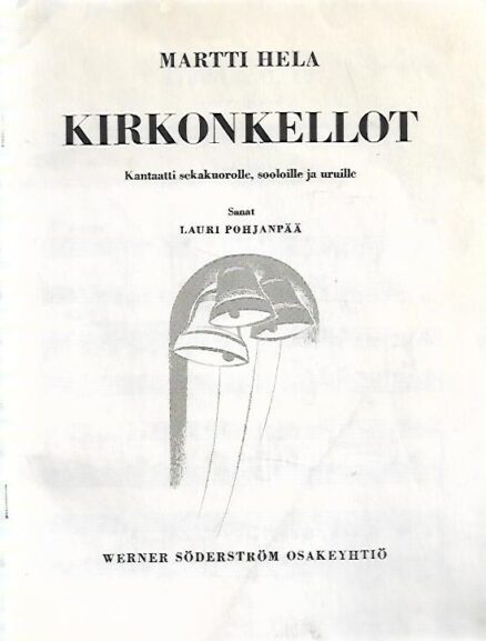 Kirkonkellot - Kantaatti sekakuorolle, sooloille ja uruille