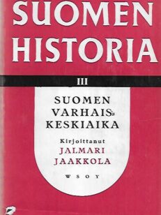 Suomen historia III : Suomen varhaiskeskiaika - Kristillisen Suomen synty