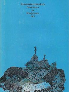 Legendat Kansankertomuksia Suomesta ja Karjalasta