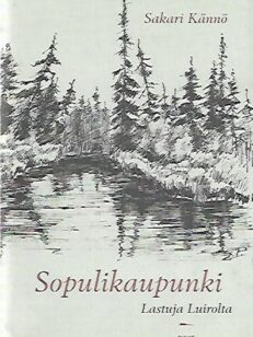 Sopulikaupunki - Lastuja Luirolta