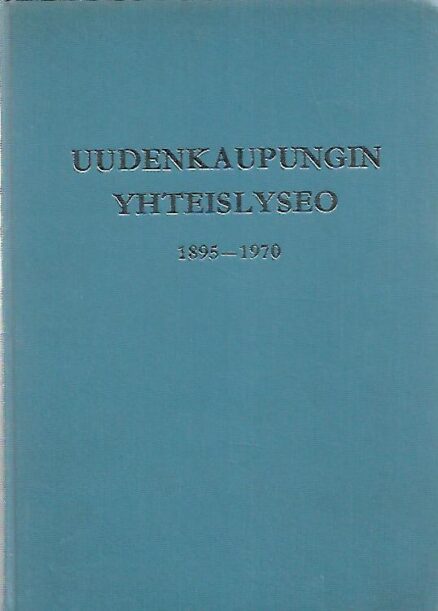 Uudenkaupungin yhteislyseo 1895-1970