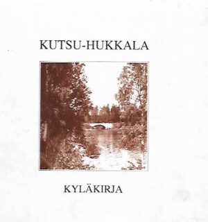 Kutsu-Hukkala - Kyläkirja