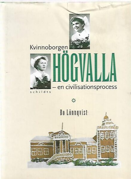 Kvinnoborgen Högvalla - en civilisationsprocess