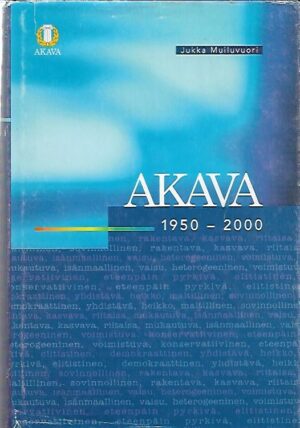 AKAVA 1950-2000 - Oma ja yhteinen etu