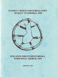 Suomen urheiluhistoriallisen seuran vuosikirja 1995 - Finlands idrottshistoriska förenings årsbok 1995