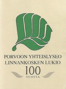 Porvoon Yhteislyseo - Linnankosken Lukio 100 vuotta