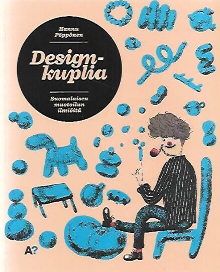 Designkuplia - Suomalaisen muotoilun ilmiöitä