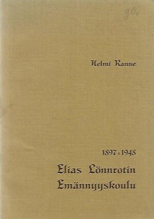 Elias Lönnrotin Emännyyskoulu 1897-1948