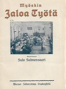 Myöskin jaloa työtä