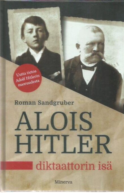 Alois Hitler - Diktaattorin isä