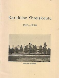 Karkkilan yhteiskoulu 1913-1938