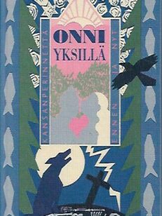 Onni yksillä - Kansanperinnettä ennen ja nyt