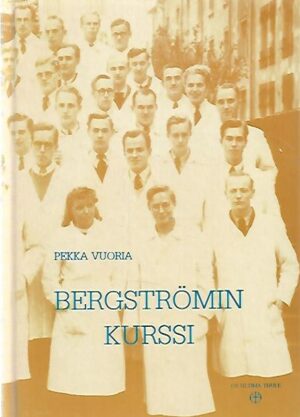 Bergströmin kurssi - Suomalaisia lääkäreitä 1951-1990