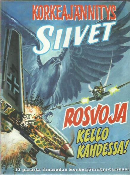 Korkeajännitys Siivet - Rosvoja kello kahdessa!