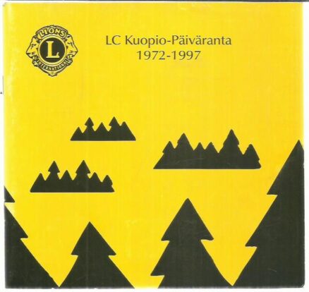 Lions Club Kuopio-Päiväranta 1972-1997