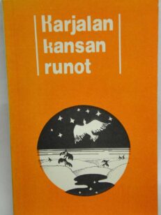 Karjalan kansan runot 1 - Kalevalanaiheiset kertovat runot