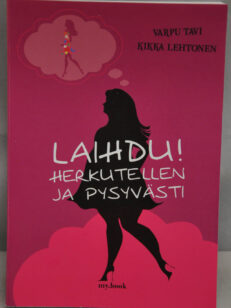 Laihdu! Herkutellen ja pysyvästi