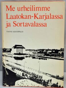 Me urheilimme Laatokan-Karjalassa ja Sortavalassa