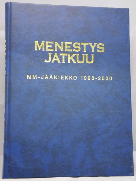 Menestys jatkuu - MM-jääkiekko 1998-2000