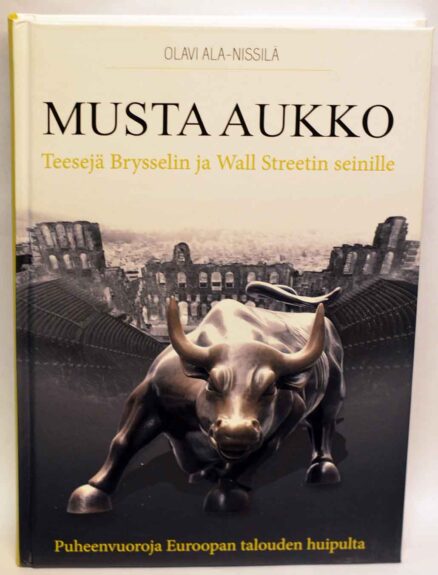 Musta aukko - Teesejä Brysselin ja Wall Streetin seinille (tekijän omisteella)