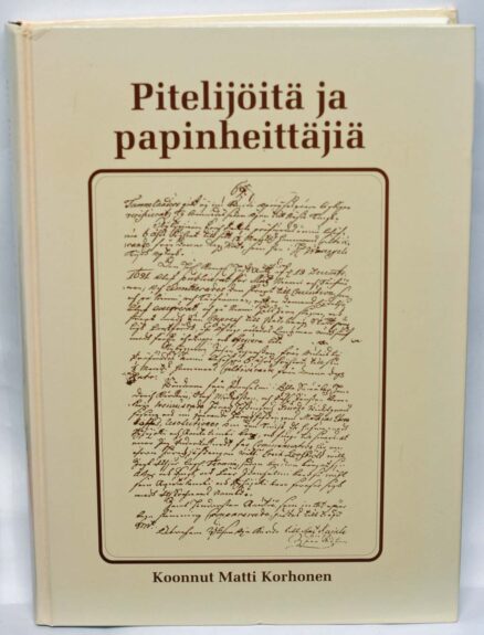 Pitelijöitä ja papinheittäjiä - epävirallinen Pyhäjärven historia