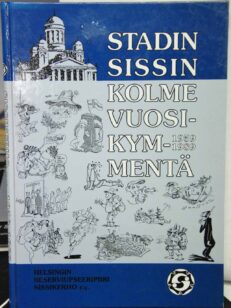 Stadin Sissin kolme vuosikymmentä 1959-1989