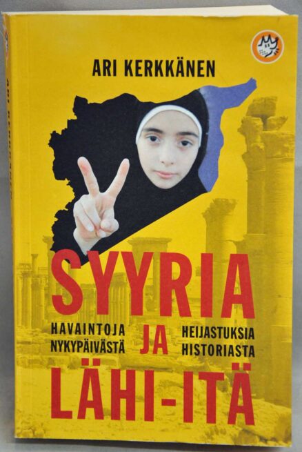 Syyria ja Lähi-Itä - Havaintoja nykypäivästä ja heijastuksia historiasta