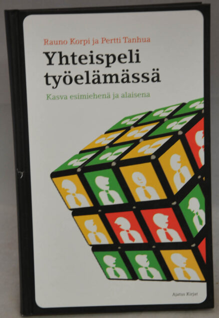 Yhteispeli työelämässä - Kasva esimiehenä ja alaisena