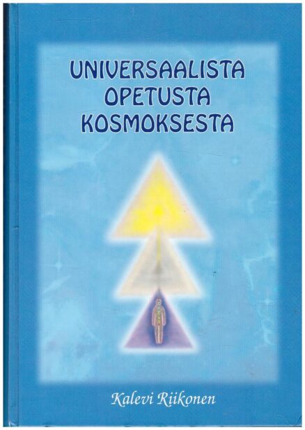 Universaalista opetusta kosmoksesta (Yhdistelmäkirja osat II ja III)