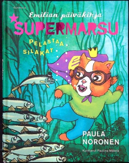 Emilian päiväkirja - Supermarsu pelastaa silakat