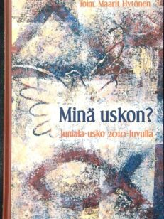 Minä uskon? - Jumala-usko 2010-luvulla