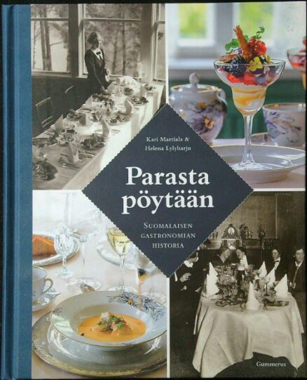 Parasta pöytään - Suomalaisen gastronomian historia