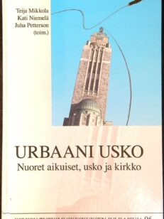 Urbaani usko - nuoret aikuiset, usko ja kirkko