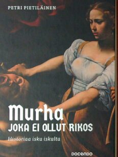 Murha joka ei ollut rikos - Historiaa isku iskulta