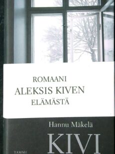 Kivi - Romaani Aleksis Kiven elämästä