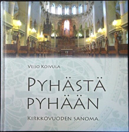 Pyhästä pyhään - Kirkkovuoden sanoma