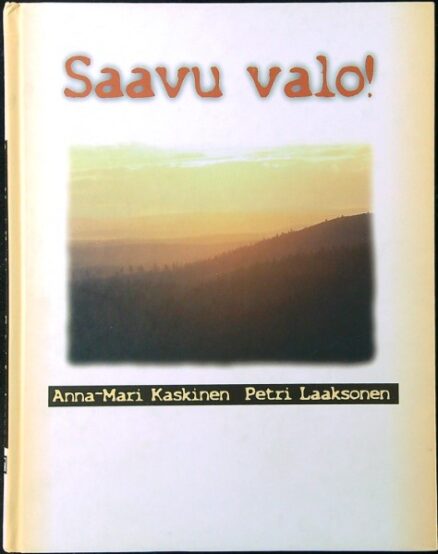 Saavu, valo