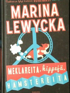 Meklareita, hippejä, hamstereita