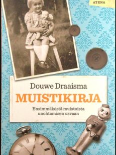 Muistikirja - Ensimmäisistä muistoista unohtamisen usvaan