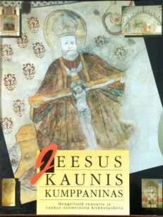 Jeesus kaunis kumppaninas - hengellistä runoutta ja vanhaa suomalaista kirkkotaidetta