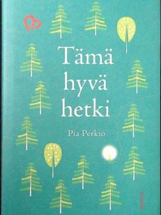 Tämä hyvä hetki