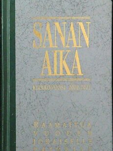 Sanan aika - Raamattua vuoden jokaiselle päivälle - kirkkovuosi 2000-2001