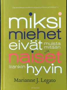 Miksi miehet eivät muista mitään ja naiset liiankin hyvin