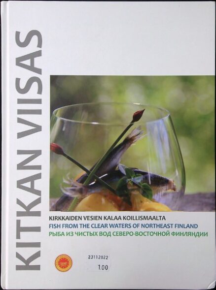 Kitkan viisas - Kirkkaiden vesien kalaa Koillismaalta (muikku, muikut)