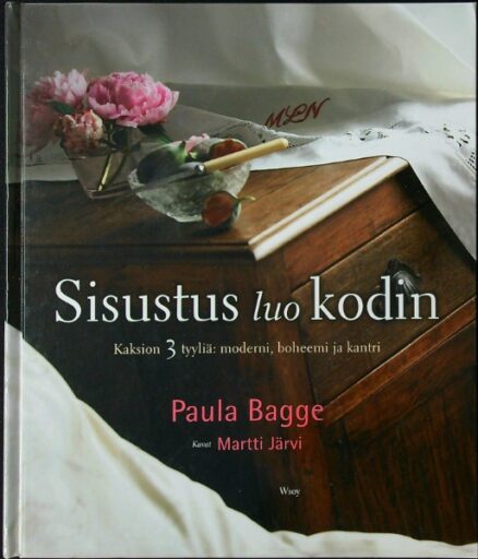 Sisustus luo kodin : kaksion 3 tyyliä: moderni, boheemi ja kantri