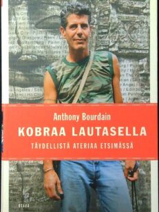 Kobraa lautasella - Täydellistä ateriaa etsimässä