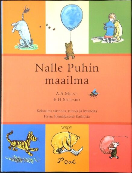 Nalle Puhin maailma - Kokoelma tarinoita, runoja ja hyrinöitä Hyvin Pieniälyisestä Karhusta