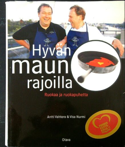 Hyvän maun rajoilla - Ruokaa ja ruokapuhetta