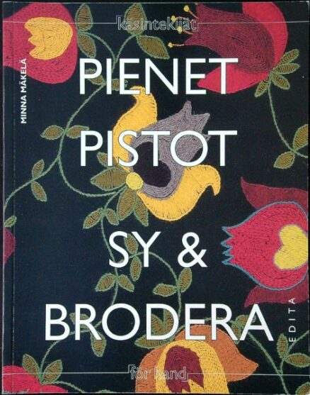 Pienet pistot - Sy & Brodera